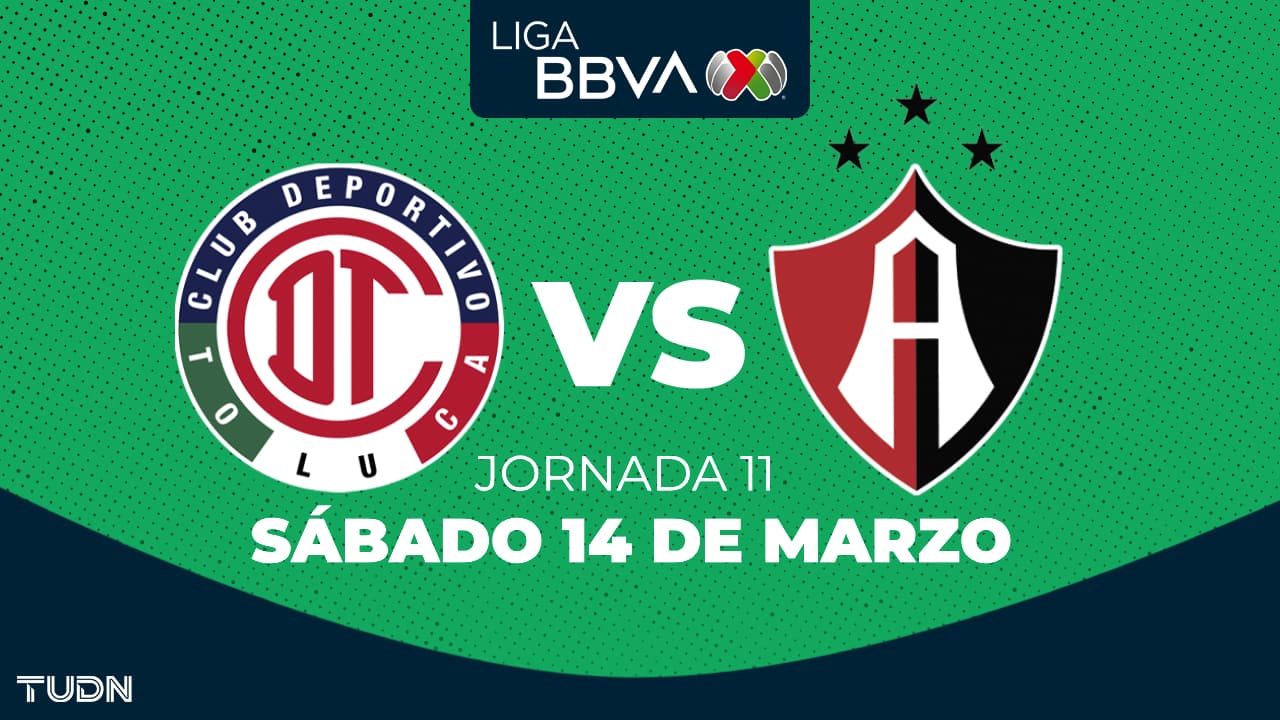Horario y dónde ver el Toluca vs. Atlas de la Jornada 11 del Clausura 2026