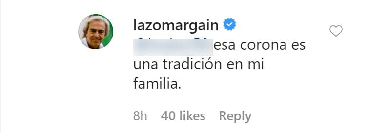 <b><a href="https://www.univision.com/famosos/lorenzo-lazo-cierra-su-dificil-ano-con-unas-vacaciones-del-otro-lado-del-mundo-fotos" target="_blank">"Esa corona es una tradición en mi familia"</a></b>, contestó Lazo de 66 años.
<br>