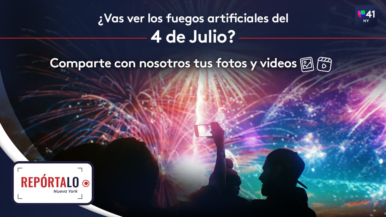 Comparte con Univisión Nueva York tus fotos de los fuegos artificiales de este 4 de julio