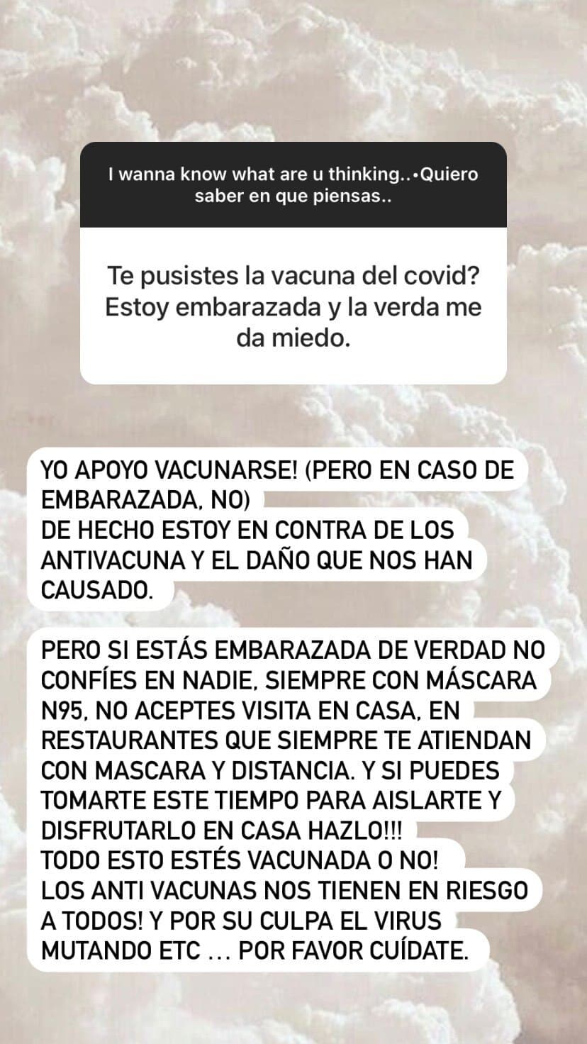 Vanessa aprovechó para dar consejos a otras mujeres que como ella están embarazadas y señaló que está a favor de las vacunas aunque por el momento no pueda inmunizarse.