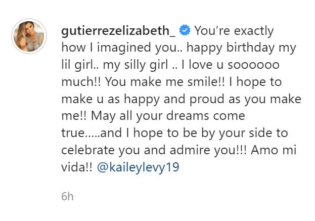 "Eres exactamente como te imaginé... feliz cumpleaños mi pequeña niña… mi niña tonta.. ¡Te amo muchísimo! ¡Me haces sonreír! ¡
<b>Espero hacerte tan feliz y orgullosa</b> como me haces a mí! Que todos tus sueños se hagan realidad… ¡y espero estar a tu lado para celebrarte y admirarte!", le escribió Elizabeth Gutiérrez. 
<br>