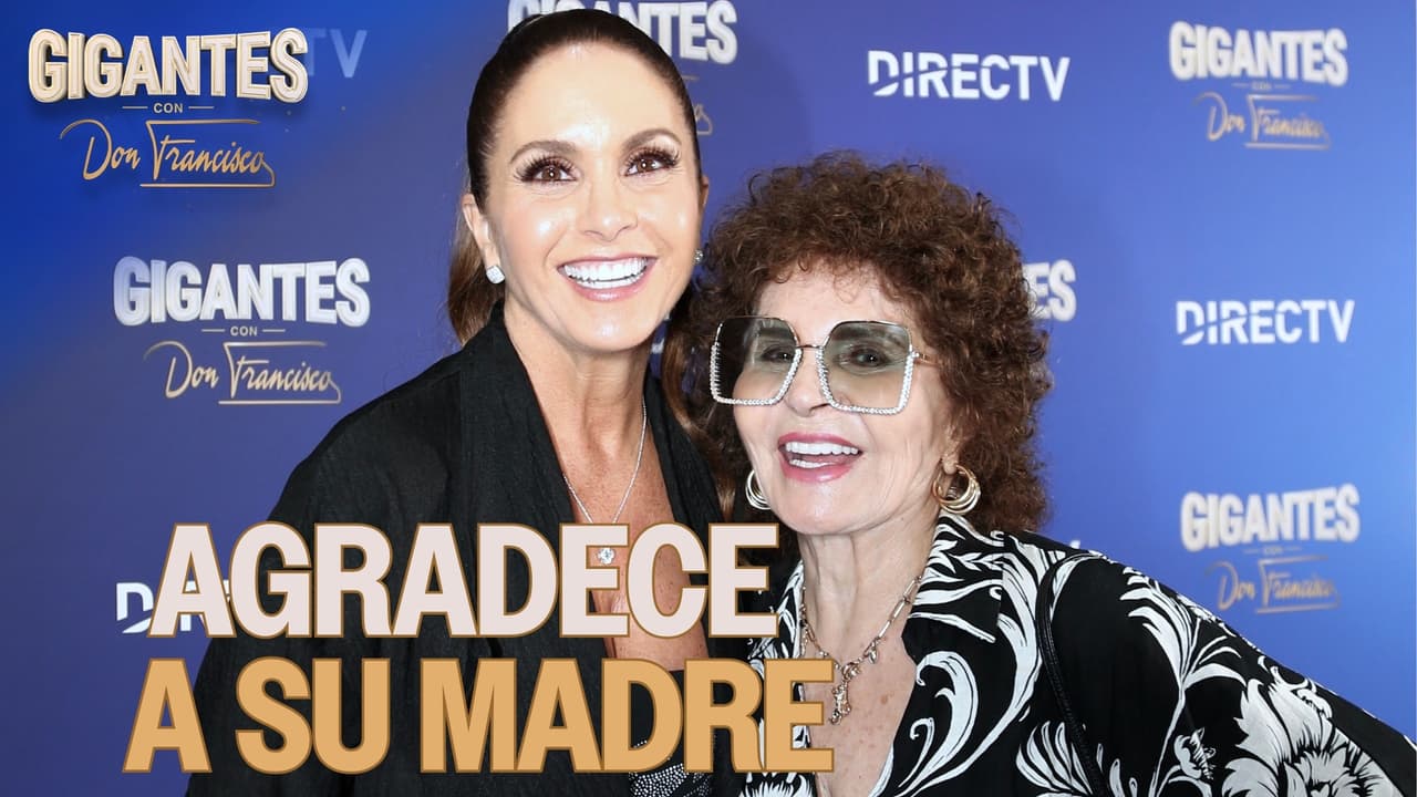 Lucero le abre su corazón a su mamá en Gigantes con Don Francisco