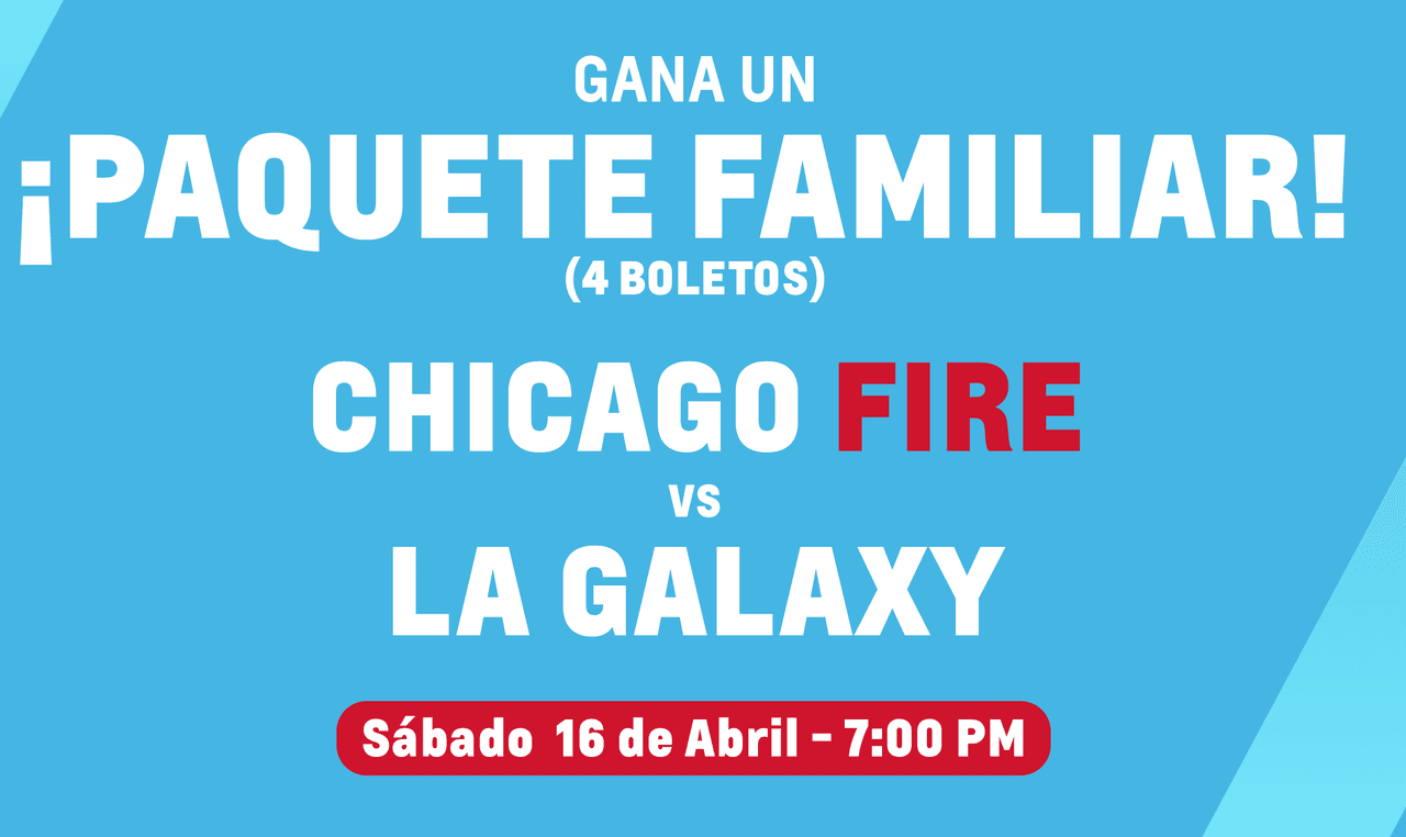 Gana tus boletos al partido del Chicago Fire y LA Galaxy