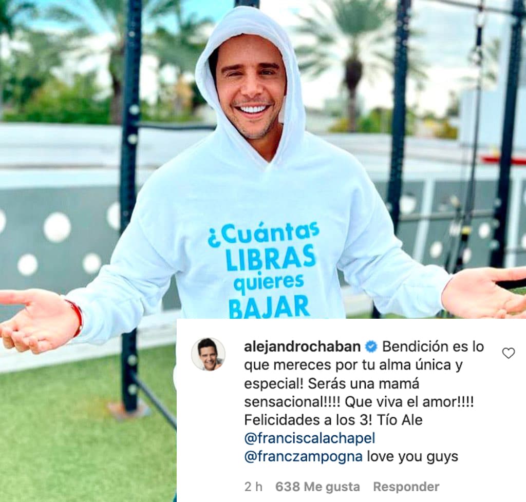 El venezolano 
<b><a href="https://www.univision.com/shows/despierta-america/alejandro-chaban-recuerda-cuando-conocio-a-francisca-lachapel-y-como-lo-cautivo-ella-le-responde-fotos">Alejandro Chabán, expresentador del matutino y gran amigo de Francisca</a></b>, también envió buenos deseos: "¡Bendición es lo que mereces por tu alma única y especial! ¡Serás una mamá sensacional! ¡Qué viva el amor! ¡Felicidades a los tres! Love you, guys".