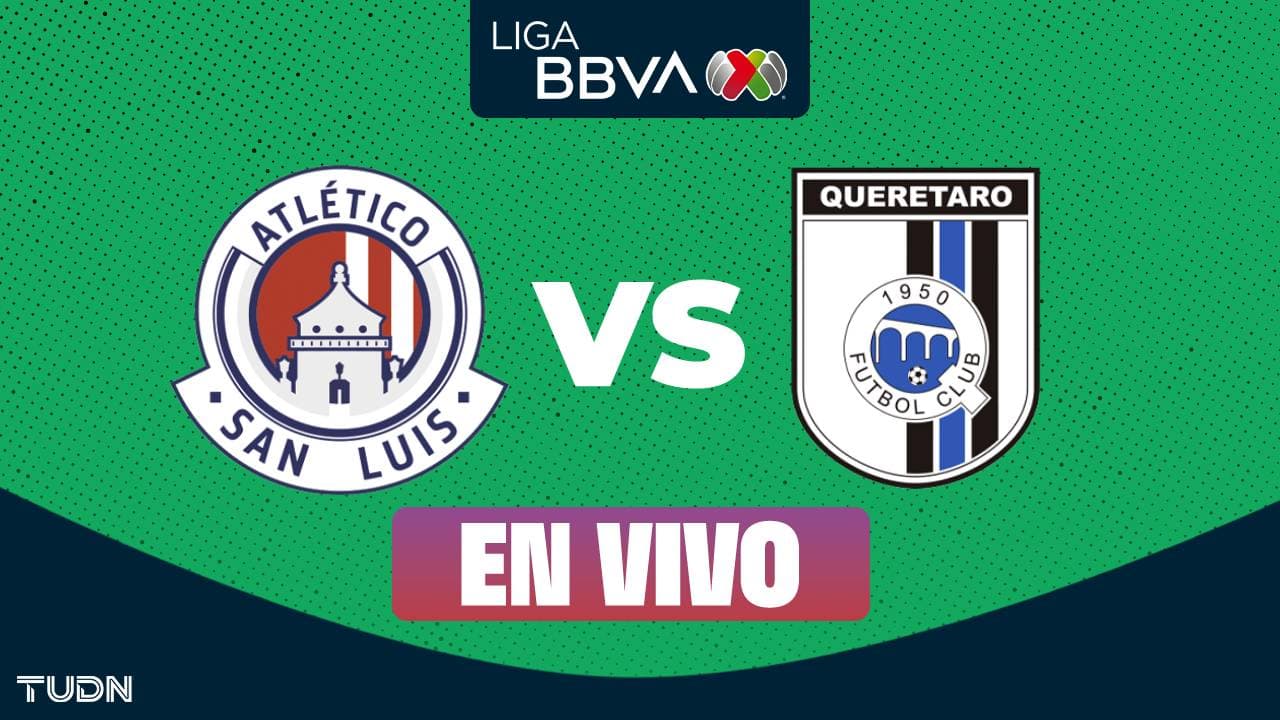 EN VIVO | San Luis vs. Querétaro - Clausura 2026