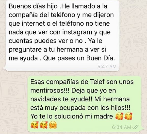 Este lunes, 2 de diciembre, Goyso 
<b><a href="https://www.instagram.com/p/B5kZjgwBK59/" target="_blank">compartió</a></b> con sus seguidores la respuesta que recibió de su madre: "Buenos días hijo. He llamado a la compañía de teléfono y me dijeron que internet o el teléfono
<b> no tiene nada qué ver</b> con Instagram y qué cuentas puedes ver o no. Ya le preguntaré a tu hermana a ver si me ayuda. Qué pases un buen día".