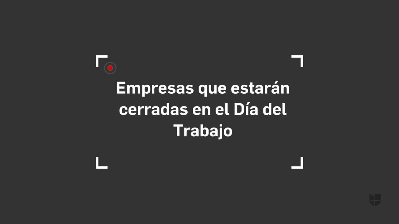 <b>Empresas que estarán cerradas en el Día del Trabajo.</b>