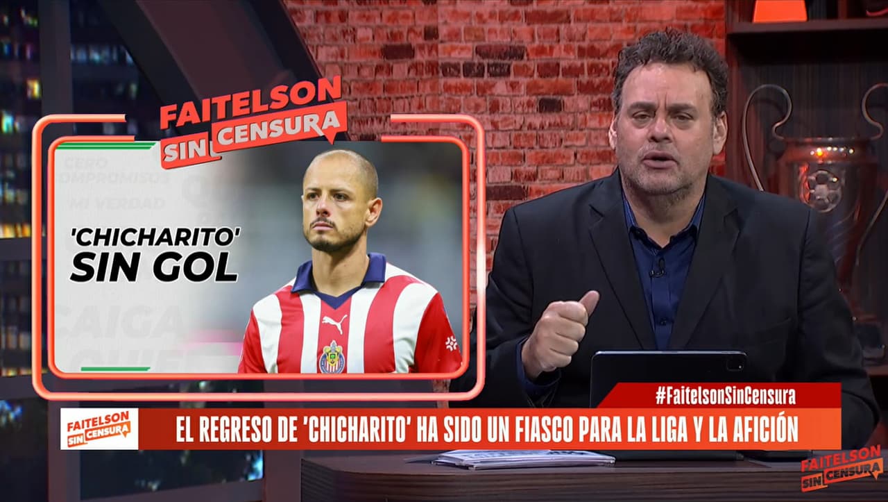 Faitelson habla de fiasco: "Chicharito ha vendido más camisetas que goles"