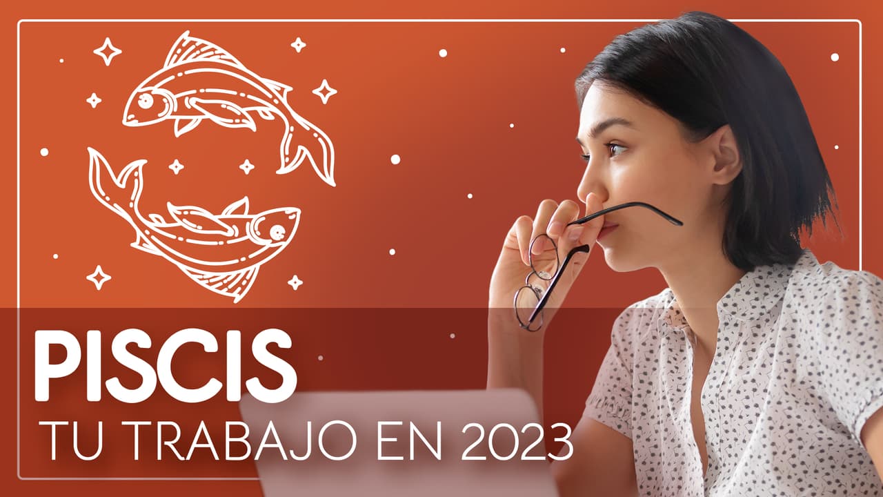 Horóscopos 2023, predicciones para Piscis en el Trabajo: evita tomar riesgos