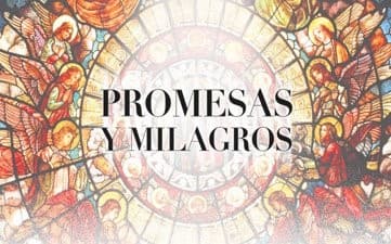 'Promesas y milagros'
