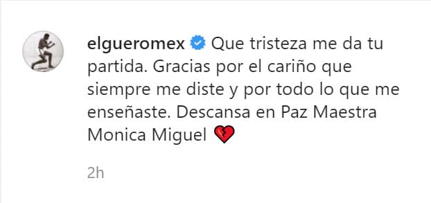 "
<b><a href="https://www.instagram.com/p/CDywadzhzY8/" target="_blank">Qué tristeza me da tu partida</a></b>. Gracias por el cariño que siempre me diste y por todo lo que me enseñaste. Descansa en paz maestra Mónica Miguel".