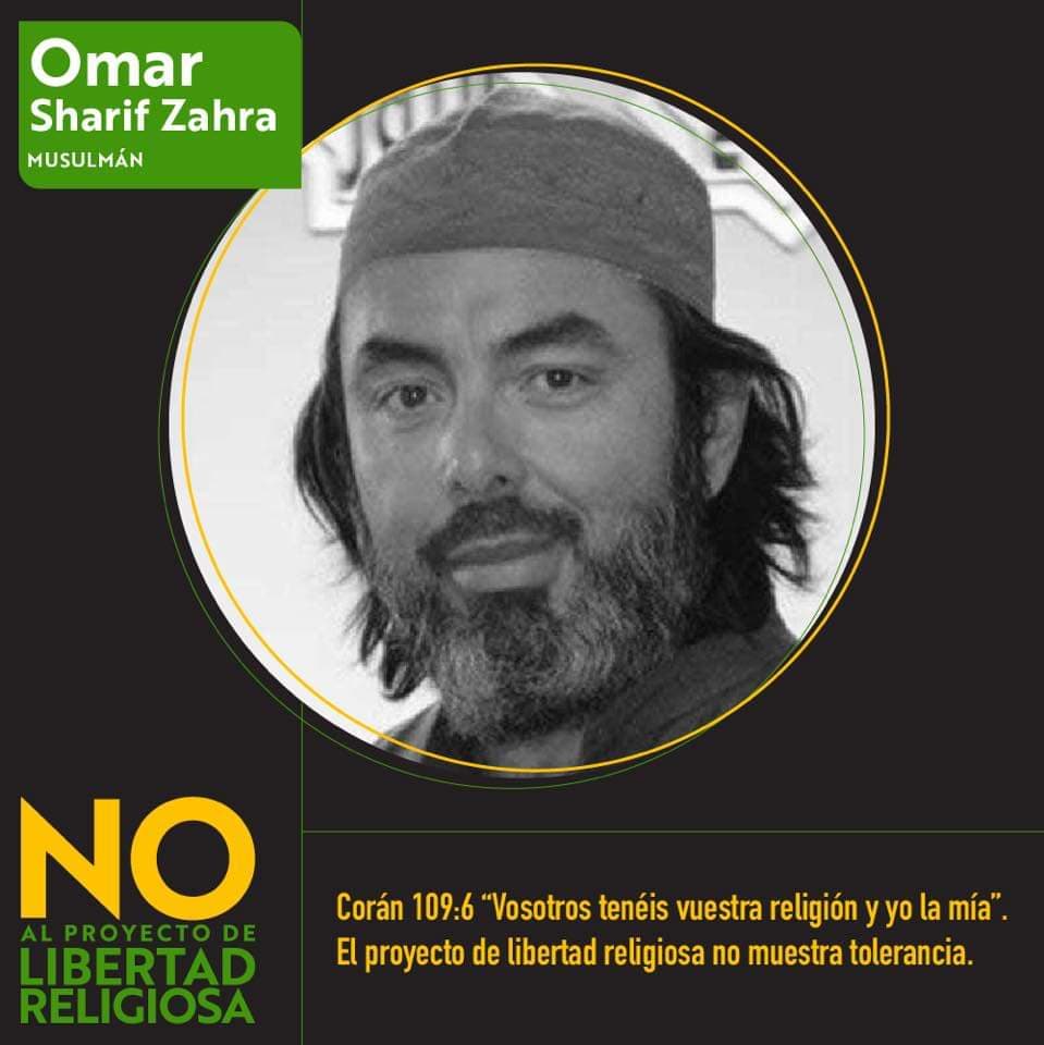 <b>Omar Sharif Zahra, musulmán: </b>"
<i>Coran 109.6: Vosotros teneís vuestra religión y yo la mía”. El proyecto de libertad religiosa no muestra tolerancia." </i>
<br>