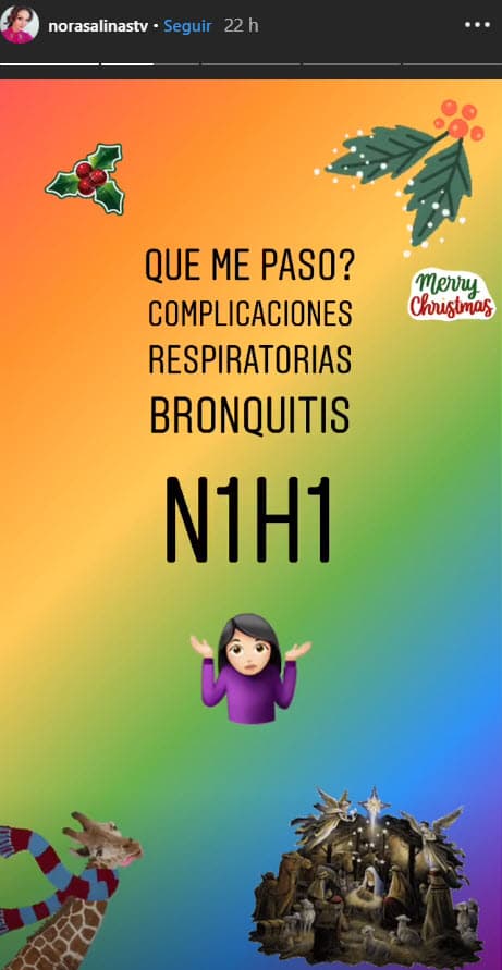 Sin dar mayores detalles sobre su estado de salud, Nora reveló que tuvo "
<b>complicaciones respiratorias</b>".
<br>