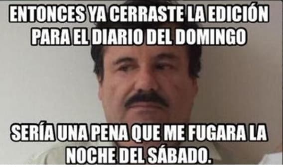 Los memes de la segunda fuga de 'El Chapo' Guzmán.