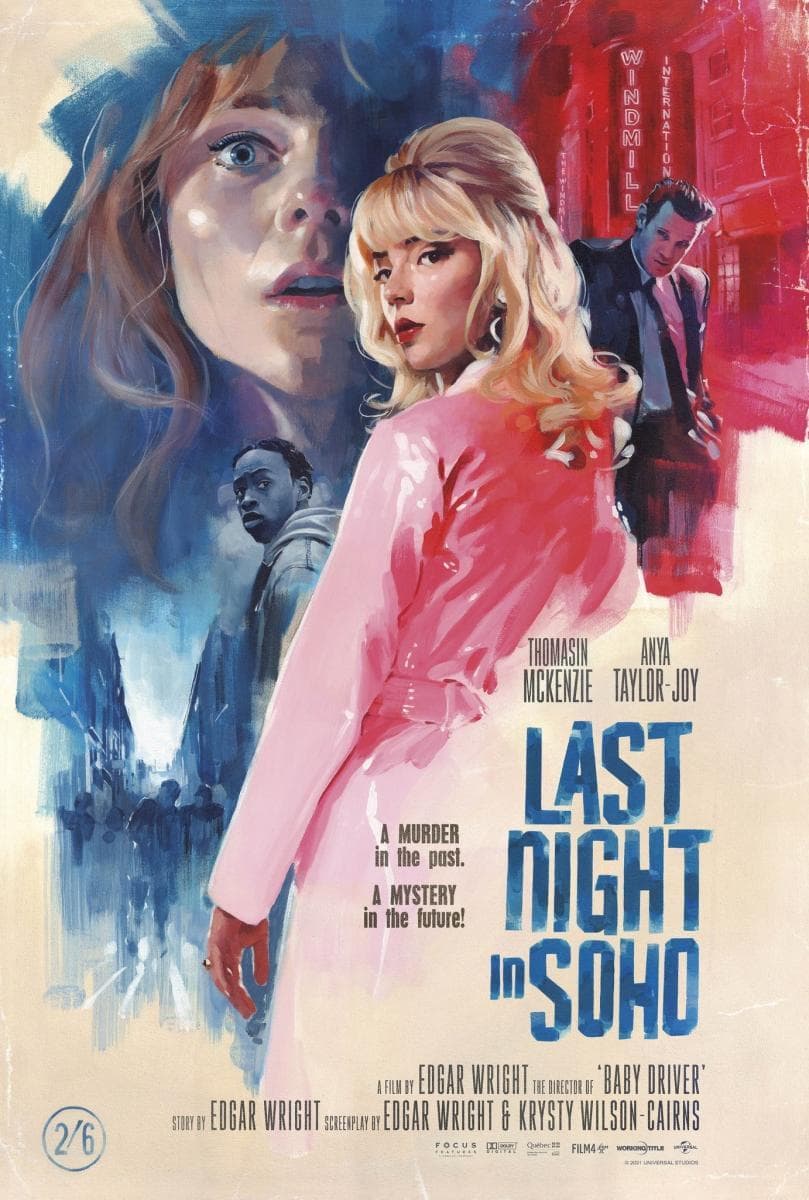 Last Night in Soho - Thriller psicológico sobre una joven apasionada por la moda que, misteriosamente, es capaz de trasladarse a los años 60 y conocer a su ídolo, una deslumbrante aspirante a cantante.
<br>