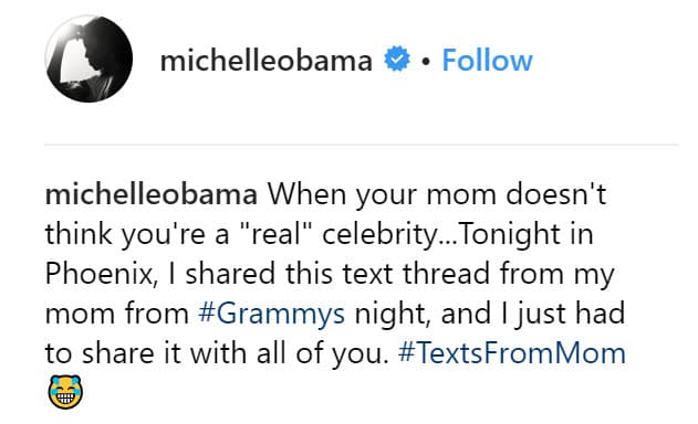 Obama quiso compartir un poco de la plática que mantuvo con su mamá: "Cuando tu madre no cree que eres una celebridad 'real'... Esta noche en Phoenix, compartí este hilo de texto de mi madre de la noche de los GRAMMY, tenía que compartirlo con todos ustedes. Ja ja ja”.
<br>