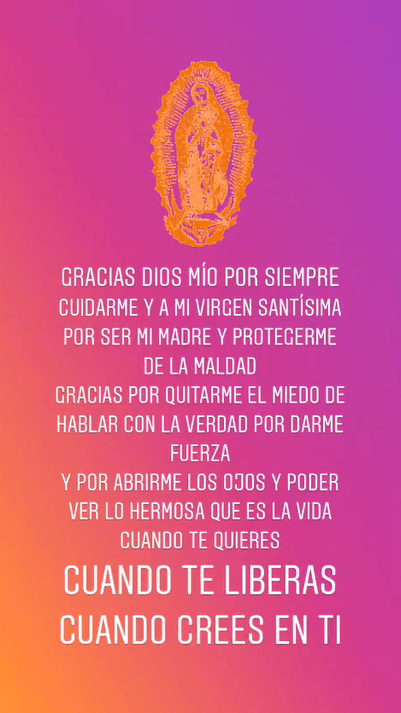 Asimismo, publicó otro mensaje con la imagen de la Virgen de Guadalupe, donde parece hacer alusión al conflicto que vive con su madre.