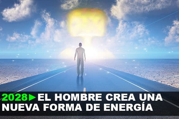 2028: El hombre crea una nueva fuente de energía.