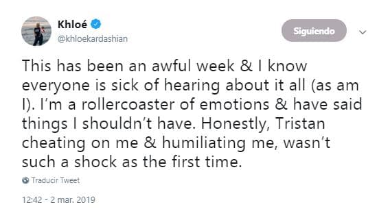 "Esta ha sido una semana terrible y sé que todos están hartos de escucharlo (como yo). Soy una montaña rusa de emociones y he dicho cosas que no debería haber dicho. Honestamente, Tristan engañándome y humillándome, no fue tan impactante como la primera vez [...]", escribió Khloé en un primer tuit publicado el 2 de marzo.