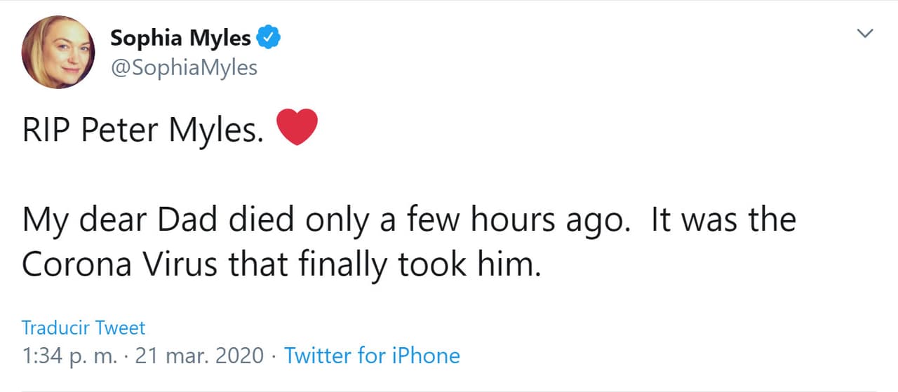 "RIP Peter Myles. 
<b>Mi querido papá murió</b> hace solo unas horas. Fue el coronavirus lo que finalmente se lo llevó", 
<b><a href="https://twitter.com/SophiaMyles/status/1241448025375072257" target="_blank">escribió </a></b>en esa plataforma.
<br>