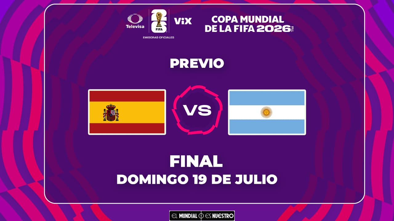 A qué hora y dónde ver el España vs. Argentina , Final del Mundial 2026