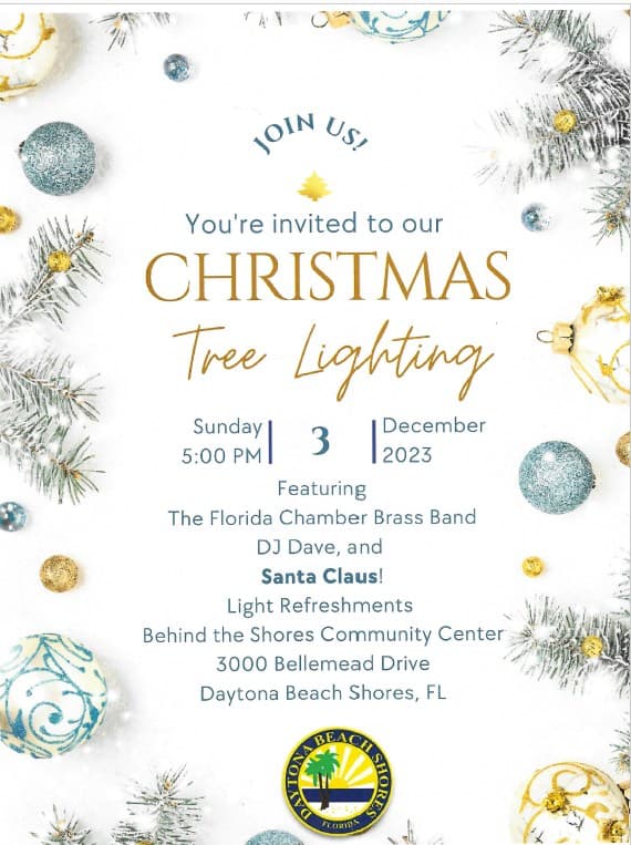 <b>Tree Lighting Ceremony in Daytona Beach Shores </b>
<br>
<b>Fecha:</b> 3 de diciembre
<br>
<b>Lugar:</b> Veterans Park. 3000 Bellemead Dr. Daytona Beach Shores, FL
<br>
<b>Sitio web</b>: 
<a href="https://www.dbshores.org/Calendar.aspx?EID=7571&month=12&year=2023&day=14&calType=0">https://www.dbshores.org/Calendar.aspx?EID=7571&month=12&year=2023&day=14&calType=0</a> 
<br>
<br>El evento tendrá música en vivo, la llegada de Santa Claus y más sorpresas.