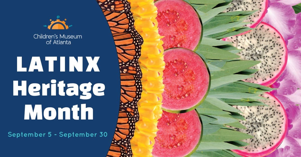 <b><a href="https://childrensmuseumatlanta.org/">Latinx Heritage Month (5 al 30 de septiembre)</a></b>. Celebra el Mes de la Herencia Hispana en el Museo de Niños con actividades especiales en el CMA Stage, en el Art Studio y en Jane's Innovation Station. Aprende sobre la zoóloga venezolana Zuleyma Tang-Martínez y el artista colombiano Ignacio Gómez Jaramillo y más.