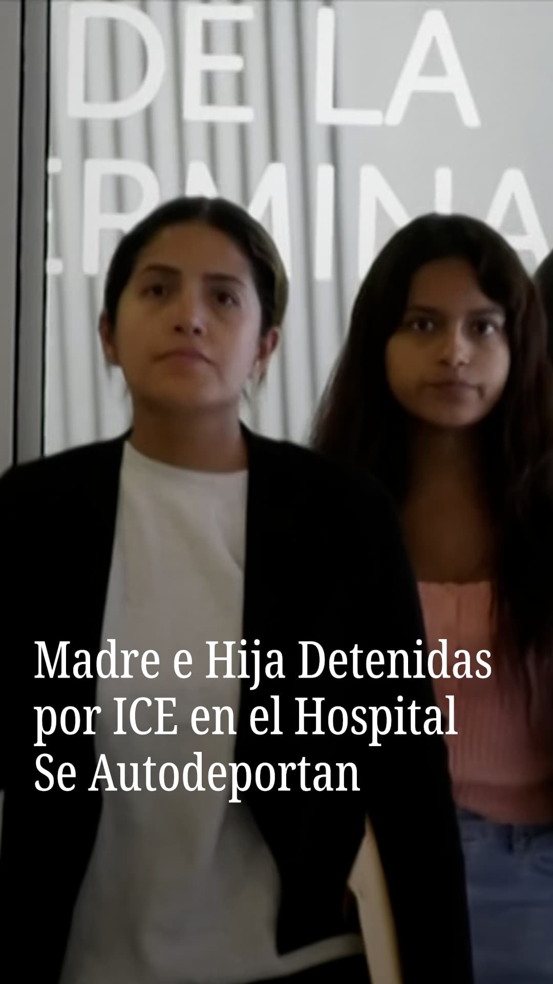 Madre e hija detenidas por ICE en el hospital se autodeportan