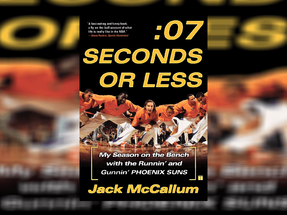 <b>Seven Seconds or Less</b>
<br>Autor: Jack McCallum
<br>Editorial: Touchstone (2007)
<br>Idioma: inglés