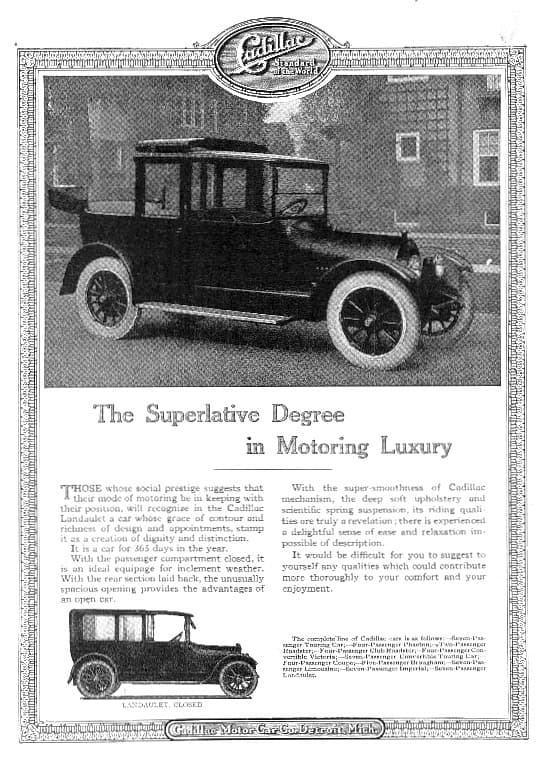 En 1917 Cadillac continuaba su ascenso al tope del grupo de los fabricantes de vehículos de lujo a nivel mundial y no eran nada tímida al hacérselo saber a su público. En este anuncio Cadillac promueve sus 'landaulets", limusinas en el que el techo de la sección de pasajeros era plegable o simplemente removible. Un concepto que difícilmente volveremos a ver en nuestros días.