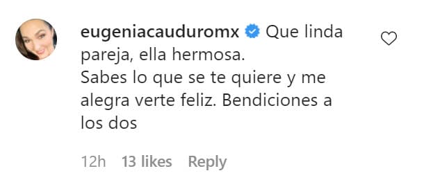 "
<b>Qué linda pareja</b>, ella hermosa. Sabes lo que se te quiere y me alegra verte feliz. Bendiciones a los dos", escribió. 
<br>
