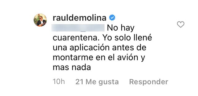 Ha explicado que para los viajeros que arriban "no hay cuarentena" y que él solo "llenó una aplicación" antes de subirse al avión en Miami.
<br>