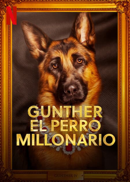 Gunther, el perro millonario: serie Netflix
