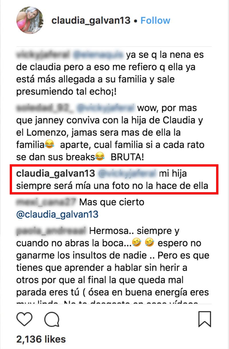 "Mi hija siempre será mía, una foto no la hace de ella", respondió Claudia al comentario de su seguidora. Esta fue la única respuesta que dio a los cientos de mensajes que sus seguidores le escribieron.