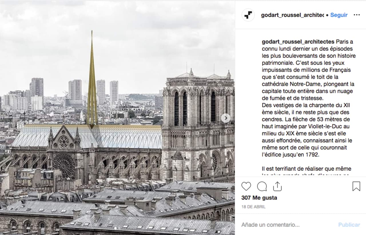<b>Notre Dame como un gran proyecto educativo al aire libre.</b> “Como arquitectos, obviamente somos sensibles al proyecto de su reconstrucción, pero surge una pregunta: ¿debería hacerse de nuevo lo mismo?”, 
<a href="https://www.instagram.com/p/BwZO5O8HxlX/?utm_source=ig_web_copy_link" target="_blank">dice la publicación del estudio de arquitectura Godart y Roussel. </a>