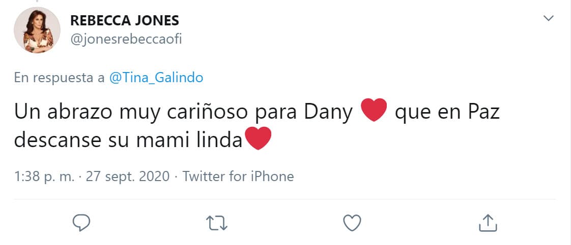 "Un 
<b><a href="https://twitter.com/jonesrebeccaofi/status/1310287758720741376" target="_blank">abrazo muy cariñoso para 'Dany'</a></b>, que en paz descanse su mami linda", escribió.