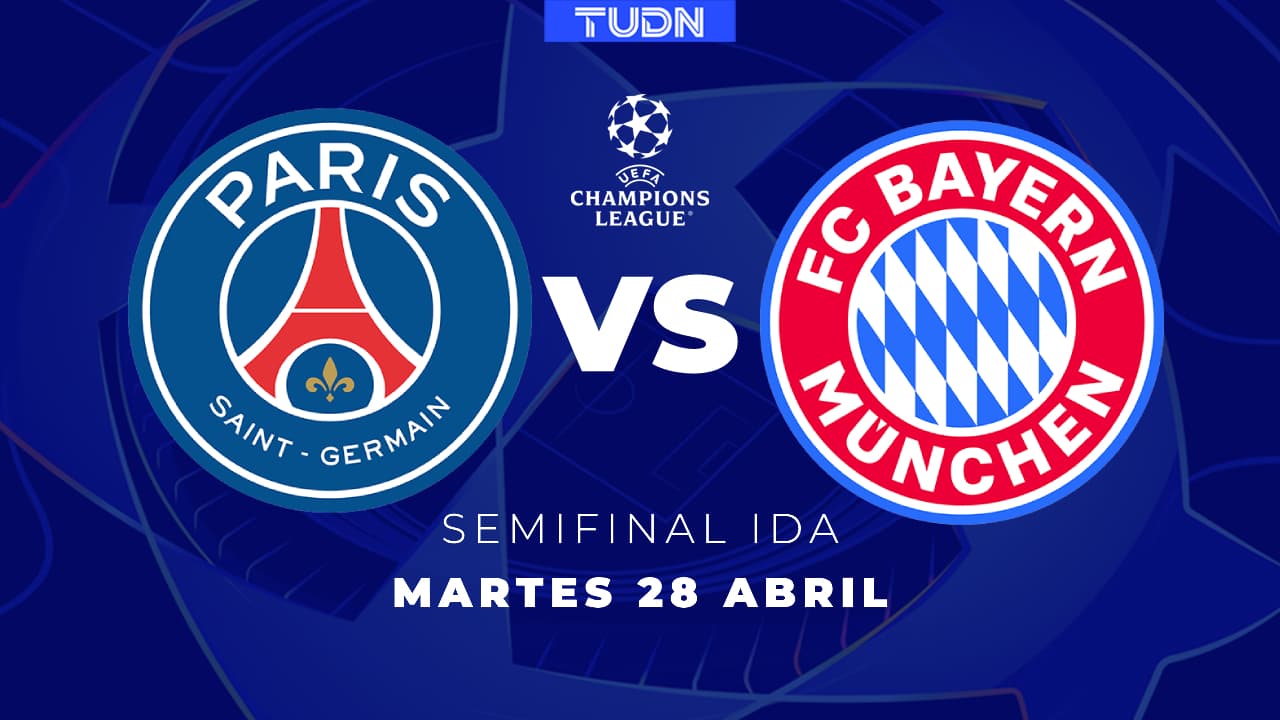 PSG vs. Bayern Múnich: Horario y dónde ver en vivo Semifinal Ida de Champions League 2026