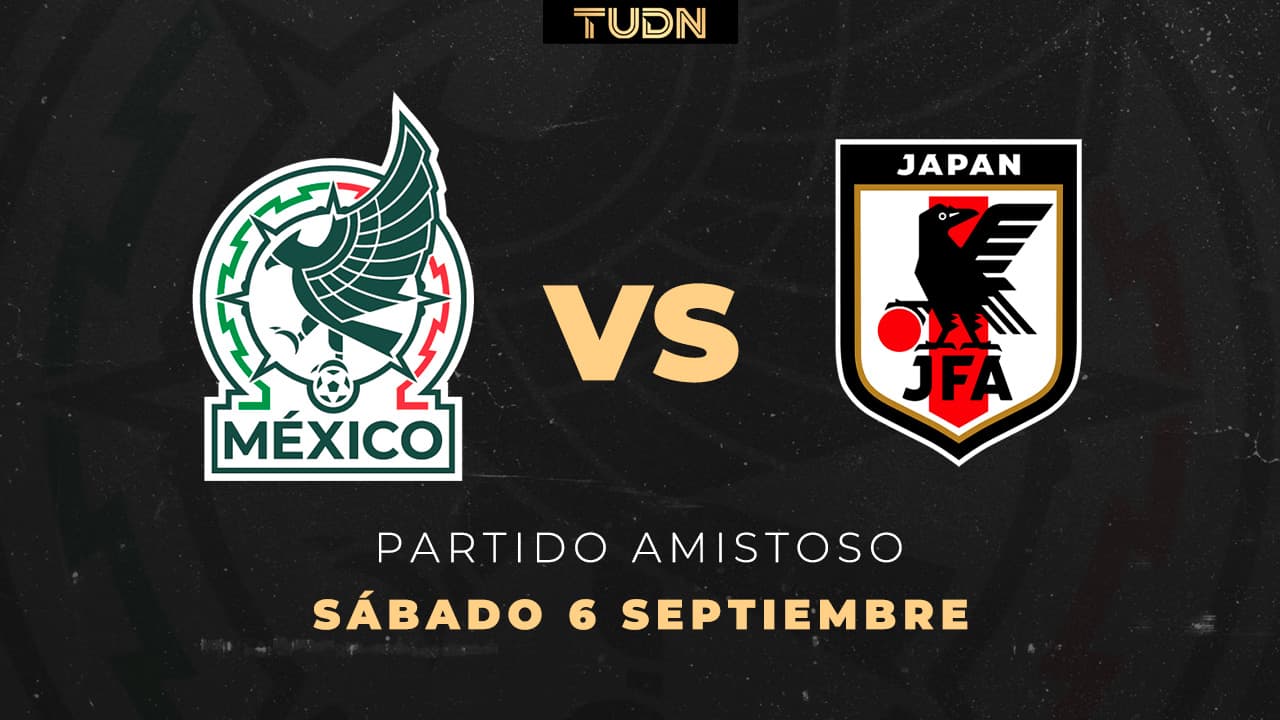 ¡Juegazo rumbo al Mundial! Así podrás ver el México vs. Japón