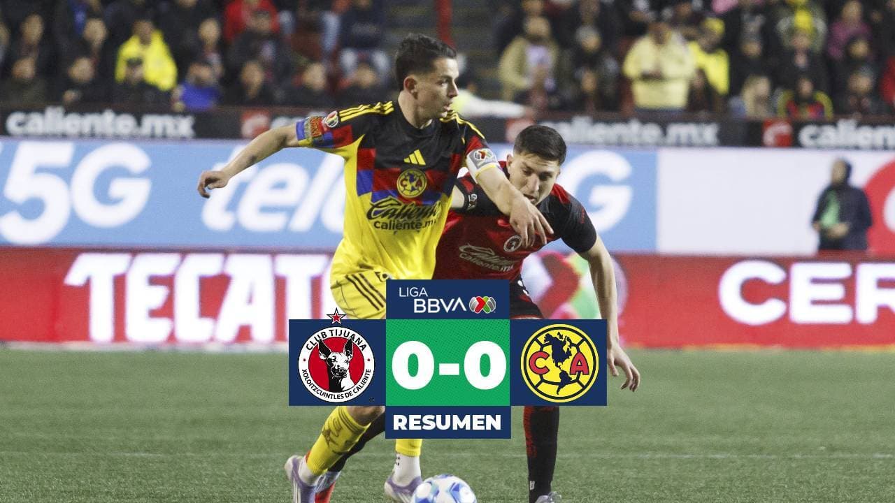 Tijuana y América dividen puntos en la Jornada 1 del Clausura 2026