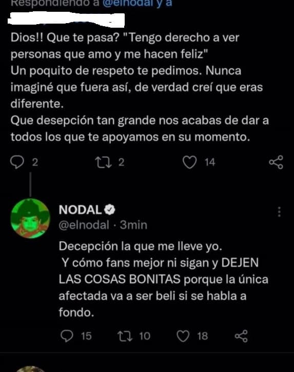 <b>"Decepción la que me llevé yo"</b>, habría contestado el cantante, según reseñó el portal de Radio Fórmula, publicando el supuesto mensaje que después el artista borraría. Pidió a los seguidores que se quedaran con "las cosas bonitas" porque "la única afectada" en esto sería 'Beli'.