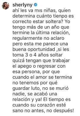 Sherlyn no tardó en responder el mensaje y aclaró que ella no tenía una relación desde hace un año, además aclaró que cada quien se toma el tiempo que requiere para superar una relación fallida.