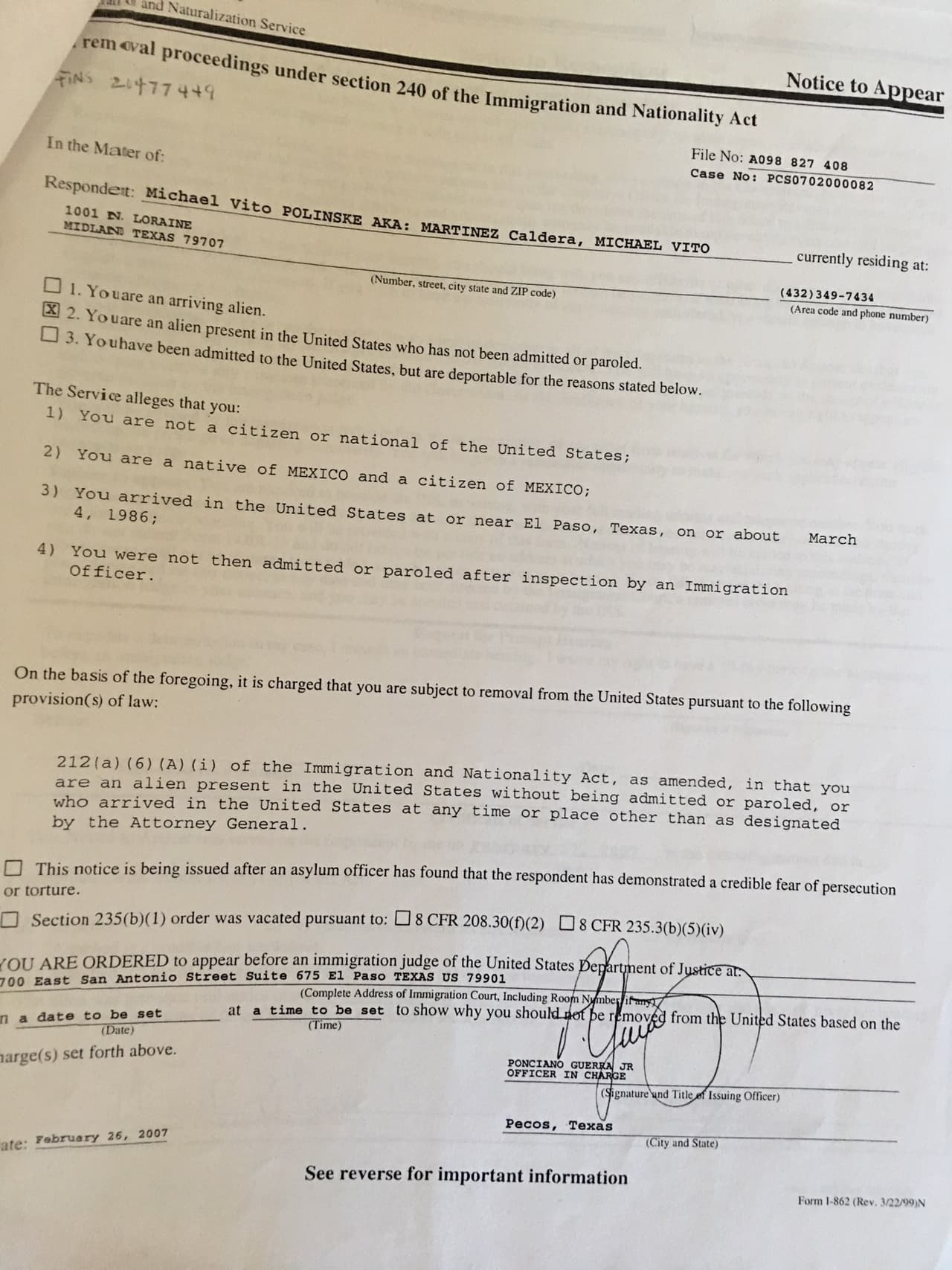 En la orden de deportación de Michael Polinske, alega que ingresó ilegalmente al país en marzo de 1986. Dice: "Usted no es ciudadano o nacional de los Estados Unidos."