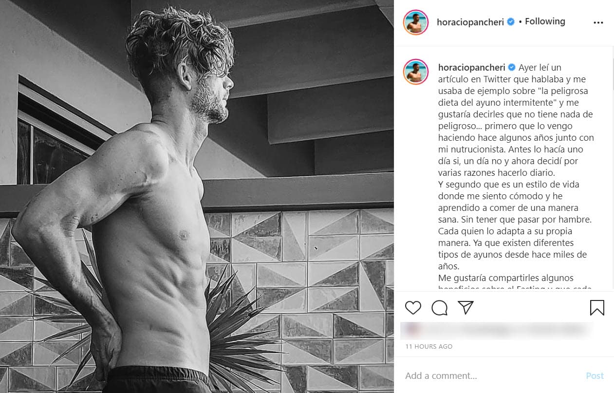 El actor argentino explicó en Instagram que este método no es peligroso, como lo leyó en un artículo: "Ayer leí un artículo en Twitter que hablaba y 
<b>me usaba de ejemplo sobre la peligrosa dieta del ayuno intermitente</b> y me gustaría decirles que no tiene nada de peligroso".
<br>