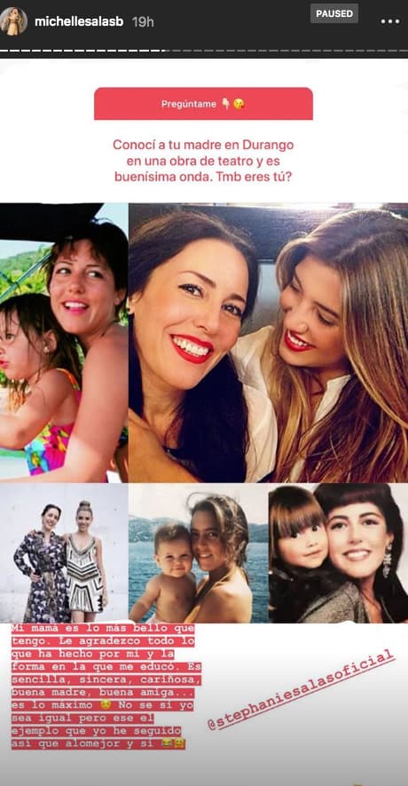 De su madre, la actriz Stephanie Salas, dijo que es una persona "sencilla, sincera, cariñosa, buena madre, buena amiga [...] no sé si yo sea igual pero es el ejemplo que yo he seguido".