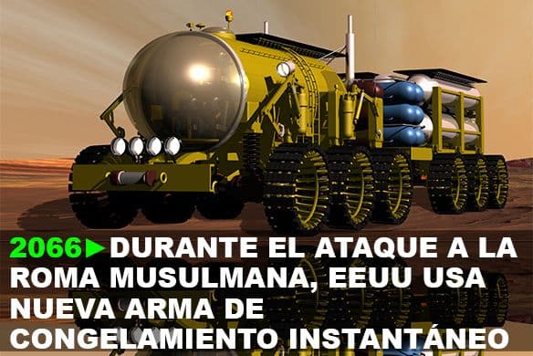 2066: Durante el ataque a la Roma musulmana, Estados Unidos utiliza una nueva arma de congelamiento instantáneo.
