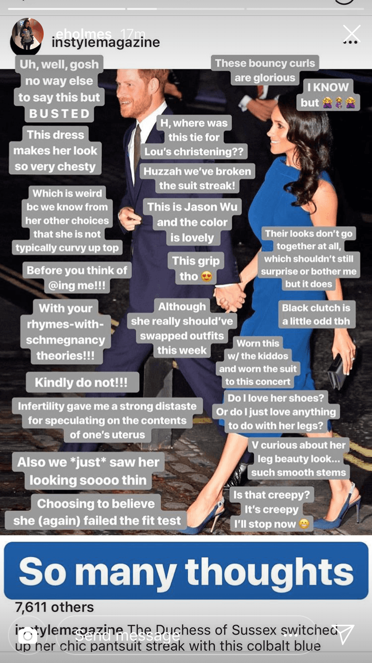 La periodista Elizabeth Holmes -que analiza cada uno de los outfits de Meghan- también comentó sobre la mala caída del vestido en sus
<a href="https://www.instagram.com/stories/eholmes/">stories de Instagram</a>. Holmes escribió que después de haberla visto "tan delgada" era imposible hablar de embarazo, aduciendo "que falló (otra vez) la prueba de vestido".