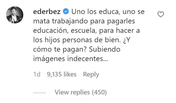 En un primer mensaje, se quejó de tanto que se "mató" para darle una educación a su hija para que terminara por "pagarle" publicando "imágenes indecentes".
<br>