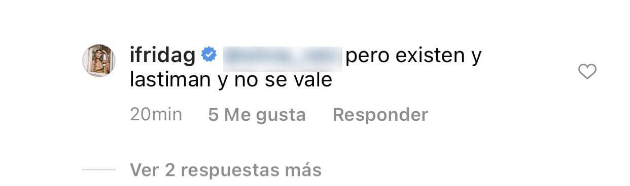 Frida Sofía le respondió admitiendo que "existen y lastiman". 
<br>
