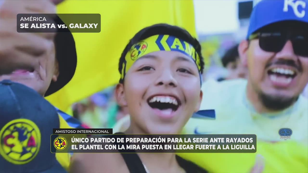 LA Galaxy vs. América, un día de fiesta futbolera