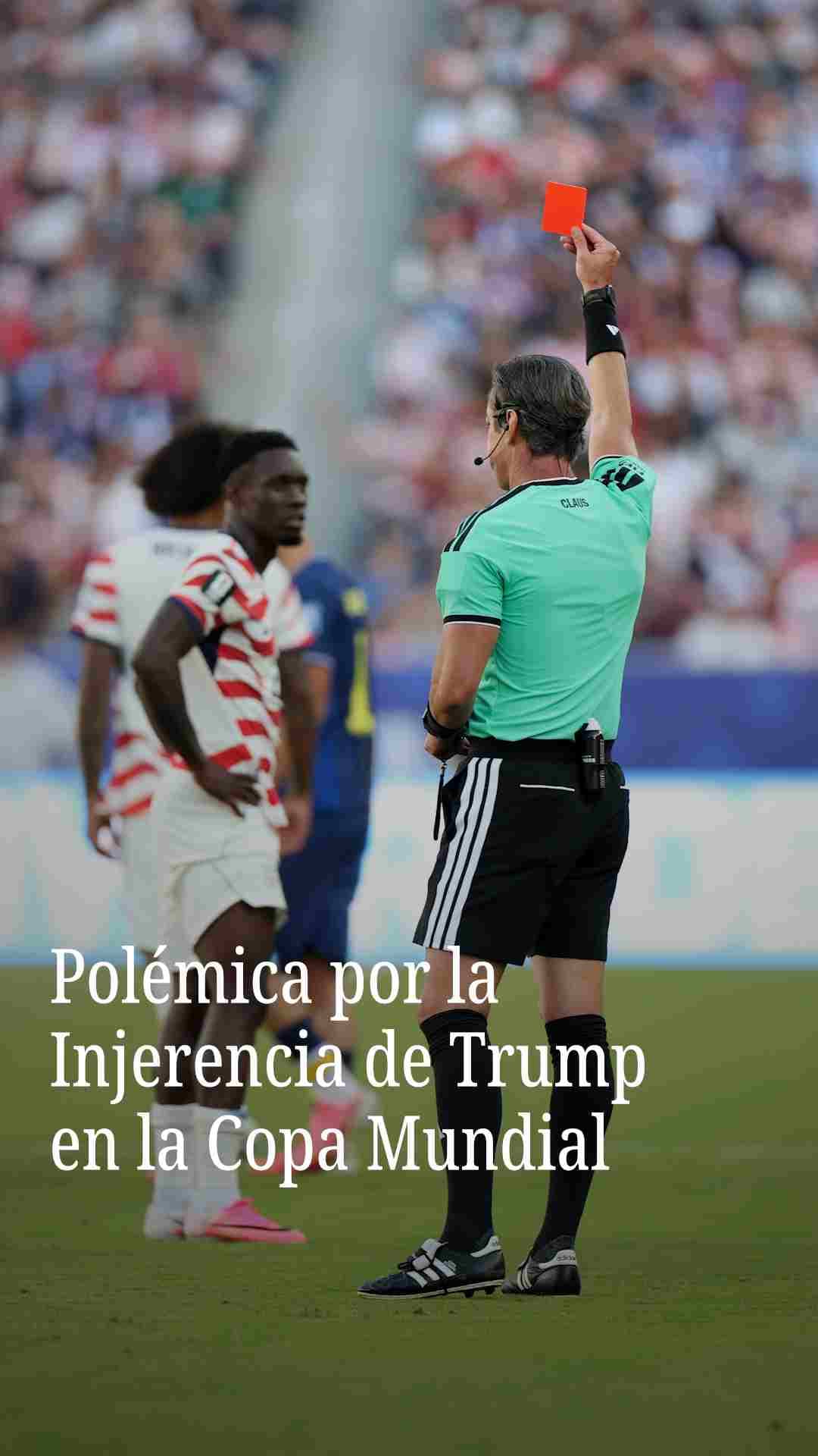 Polémica por la injerencia de Trump en la Copa Mundial